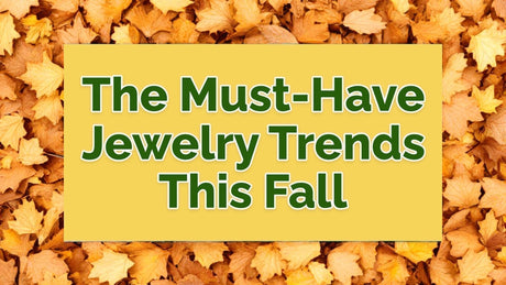 Fall Jewelry Inspiration: Pieces to Wear This Season