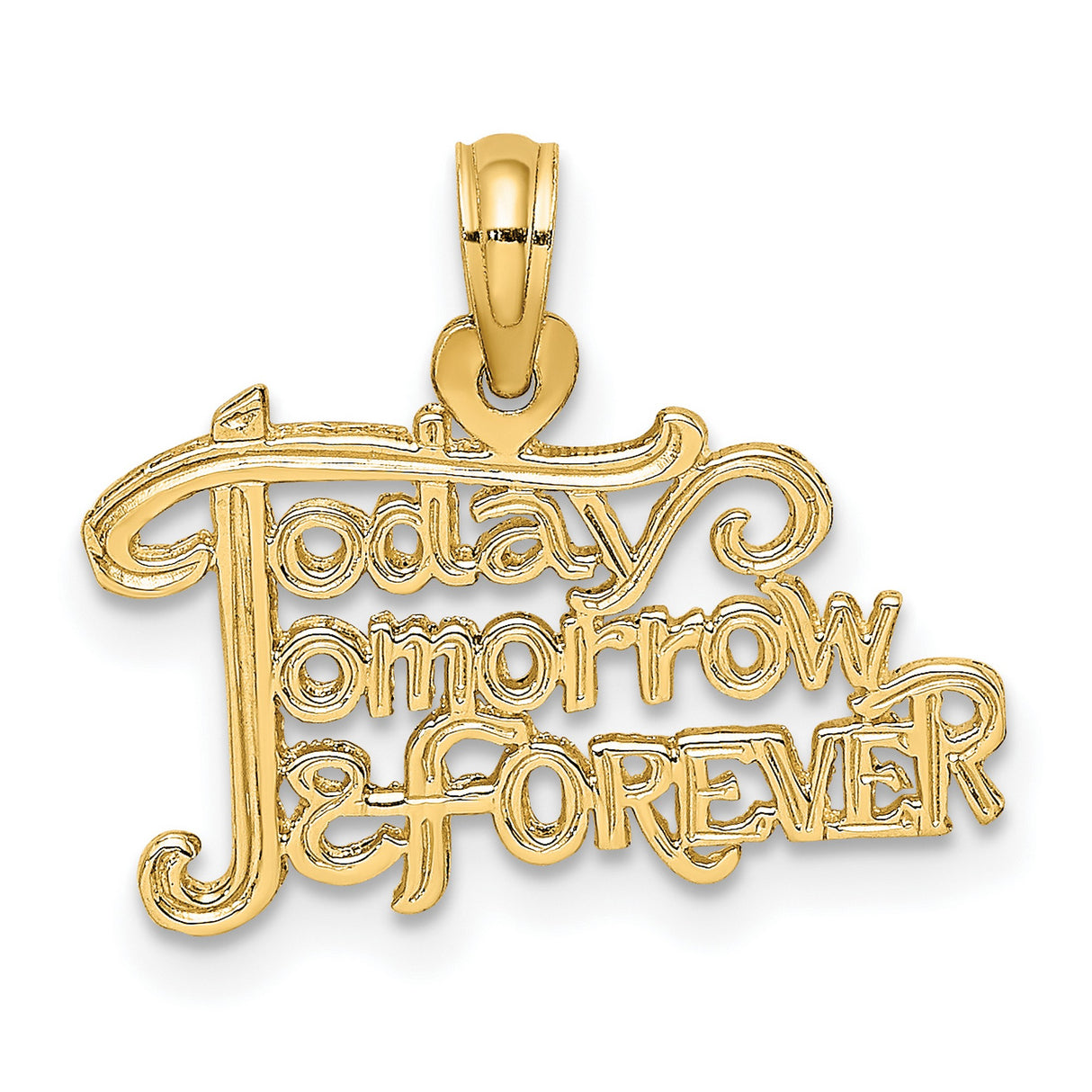 10k Yellow Gold Pendant, Today Tomorrow Forever Script, Eternal Love Charm for Women