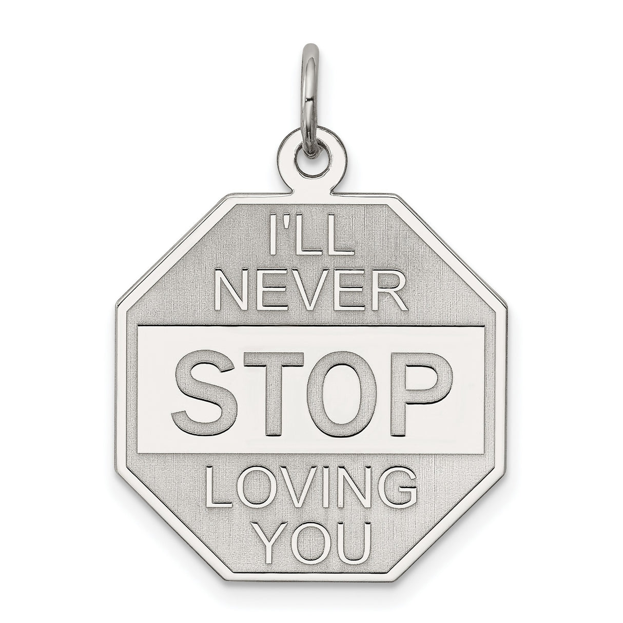 Sterling Silver Octagon Pendant with Ill Never Stop Loving You Romantic Message