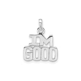 Sterling Silver IM GOOD Pendant with Bold Block Lettering, Unisex Message Charm