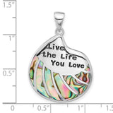 Sterling Silver Pendant with Abalone Shell, Live the Life You Love Inspirational Design